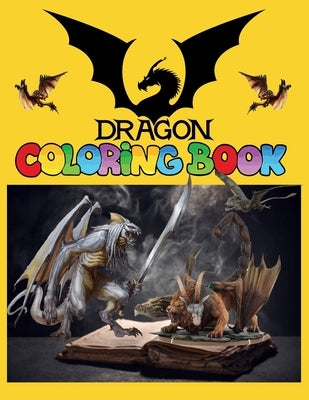 Dragon Coloring Book: Dragon Jumbo Coloring & Activity Book. Fantastic 47 Unique coloring Design Great Stress Relief Coloring Books. by House, Muslema Press