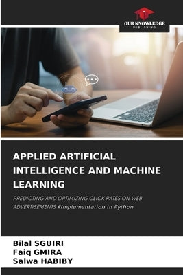 Applied Artificial Intelligence and Machine Learning by Sguiri, Bilal