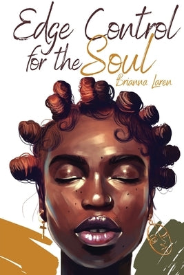 Edge Control for the Soul by Laren, Brianna