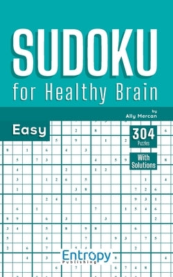 Sudoku for Healthy Brain: Easy by Mercan, Ally