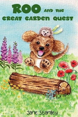 Roo and the Great Garden Quest: A Roo's Garden Adventure by Stanley, Jane