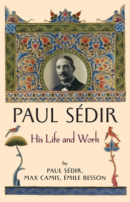 Paul Sédir: His Life and Work by Sédir, Paul