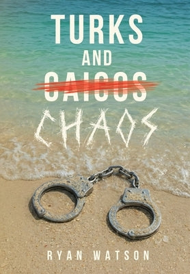 Turks and Chaos by Watson, Ryan