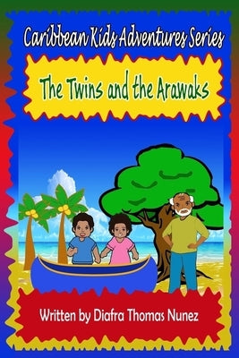 The Twins and the Arawaks by Thomas Nunez, Diafra