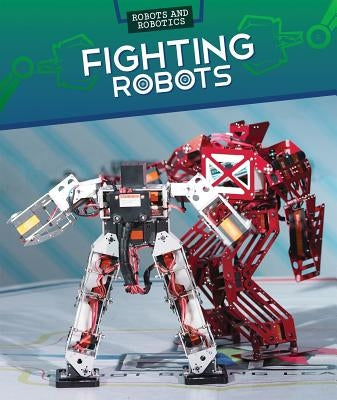 Fighting Robots by Nagelhout, Ryan