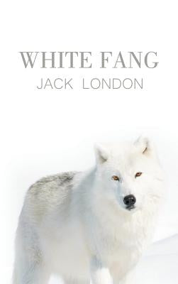 White Fang by London, Jack