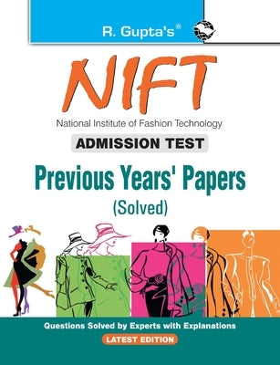 Nift: Previous Years' Papers (Solved) by Board, Rph Editorial