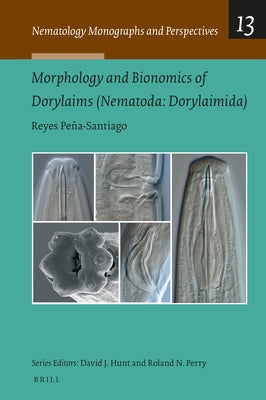 Morphology and Bionomics of Dorylaims (Nematoda, Dorylaimida) by Peña Santiago, Reyes