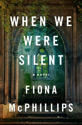 When We Were Silent by McPhillips, Fiona