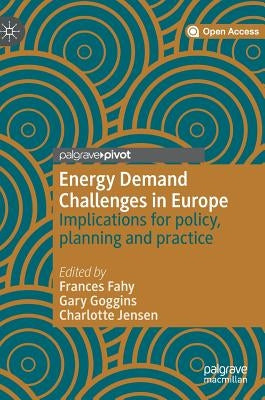 Energy Demand Challenges in Europe: Implications for Policy, Planning and Practice by Fahy, Frances