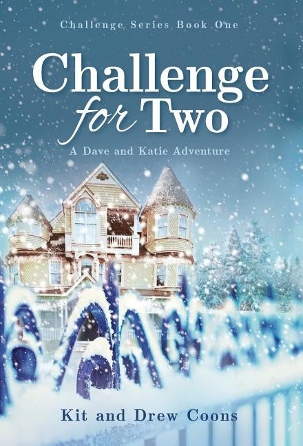 Challenge for Two: A Dave and Katie Novel by Coons, Drew