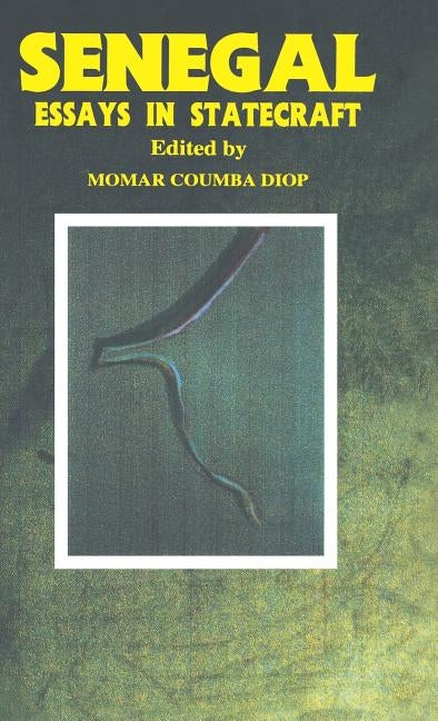 Senegal: Essays in Statecraft by Diop, Momar Coumba