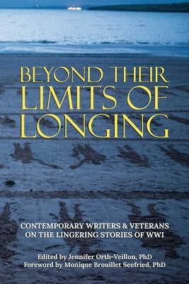Beyond Their Limits of Longing by Orth-Veillon, Jennifer
