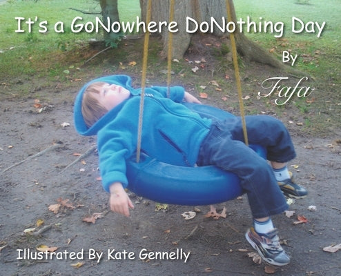 It's A GoNowhere DoNothing Day by Meistrell, Fafa