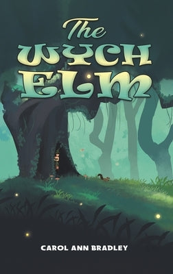 The Wych Elm by Bradley, Carol Ann