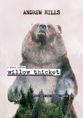 A Place Called Willow Thicket - Soft Cover by Hills, Andrew