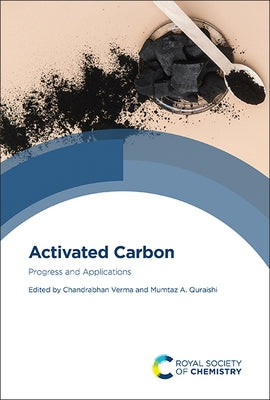 Activated Carbon: Progress and Applications by Verma, Chandrabhan