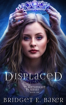 Displaced by Baker, Bridget E.