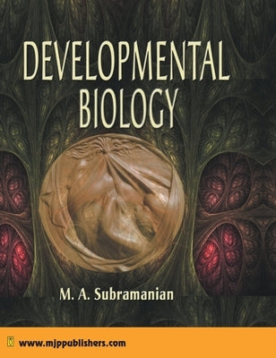 Developmental Biology by Subramanian, M. a.