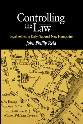Controlling the Law by Reid, John Phillip