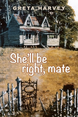 She'll Be Right, Mate by Harvey, Greta