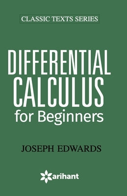 4901102Differential Calculus For Begi by Unknown