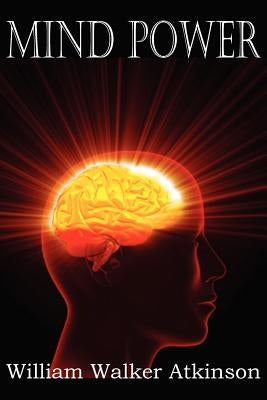 Mind Power by Atkinson, William Walker