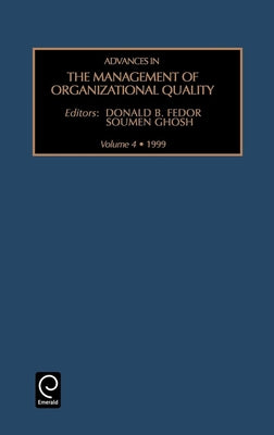 Advances in the Management of Organizational Quality by Fedor, Donald B.