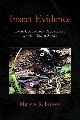 Insect Evidence by Bishop, Melvin R.