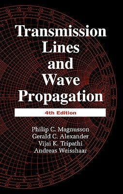 Transmission Lines and Wave Propagation by Magnusson, Philip C.