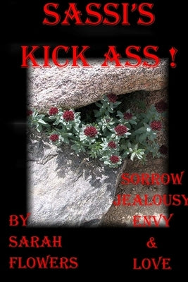 Sassi's Kick Ass by Flowers, Sarah