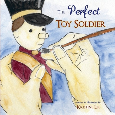 The Perfect Toy Soldier by Lee, Kristine