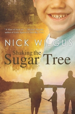 Shaking the Sugar Tree by Wilgus, Nick