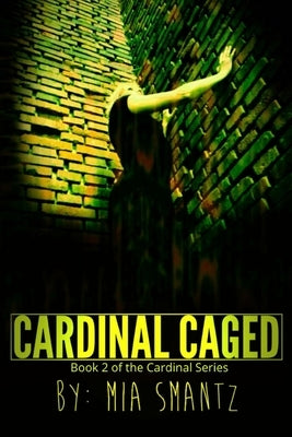 Cardinal Caged: Reverse-Harem Series by Smantz, Mia