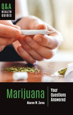 Marijuana: Your Questions Answered by Zorea, Aharon