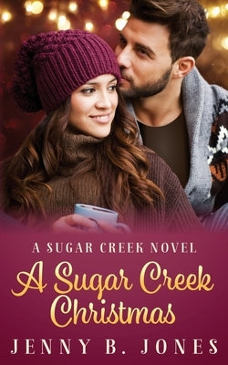 A Sugar Creek Christmas: A Sugar Creek Novel by Jones, Jenny B.