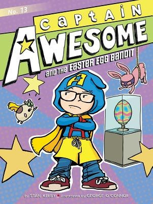 Captain Awesome and the Easter Egg Bandit by Kirby, Stan