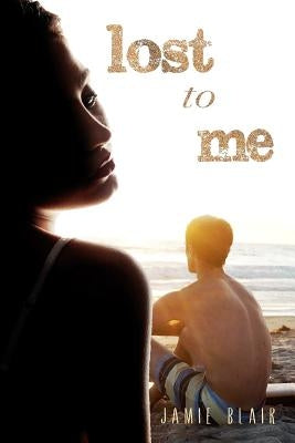 Lost To Me by Blair, Jamie