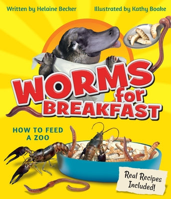 Worms for Breakfast: How to Feed a Zoo by Becker, Helaine