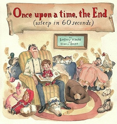 Once Upon a Time, the End (Asleep in 60 Seconds) by Kloske, Geoffrey