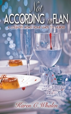 Not According to Flan by Whalen, Karen C.