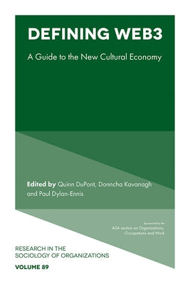 Defining Web3: A Guide to the New Cultural Economy by DuPont, Quinn
