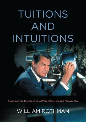 Tuitions and Intuitions by Rothman, William