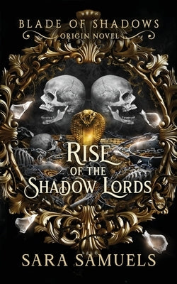 Rise of the Shadow Lords by Samuels, Sara