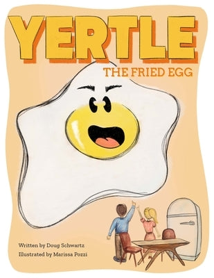 Yertle, the Fried Egg by Pozzi, Marissa