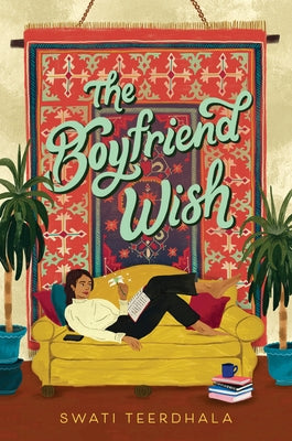 The Boyfriend Wish by Teerdhala, Swati