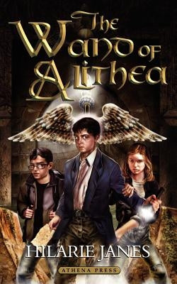The Wand of Alithea by Janes, Hilarie