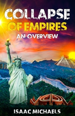 Collapse of Empires: An Overview by Michaels, Isaac
