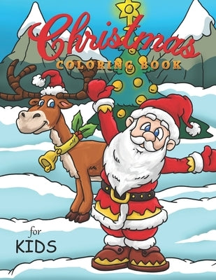 Christmas Coloring Book For Kids: Coloring Book for Kids, Ages 4-8, Great For Learning and Coloring with 30 Beautiful Hand Drawn Illustrations by Coloring Pages, Cute