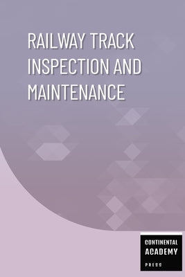 Railway Track Inspection and Maintenance by Academy Press, Continental